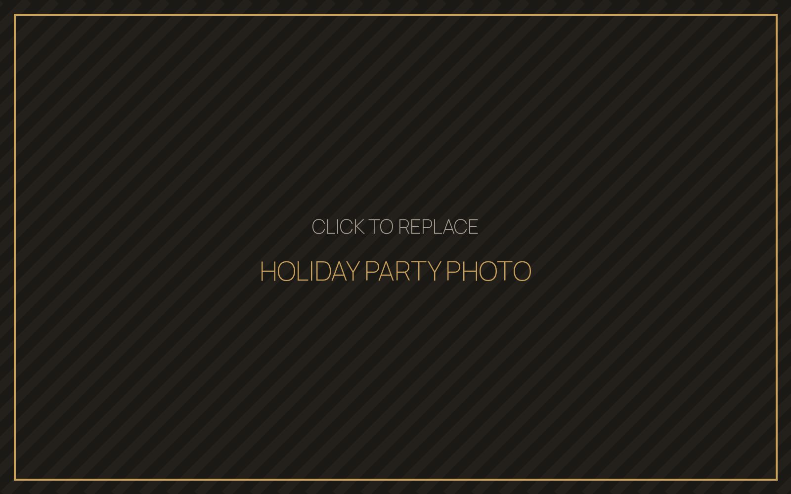 Holiday party photo placeholder